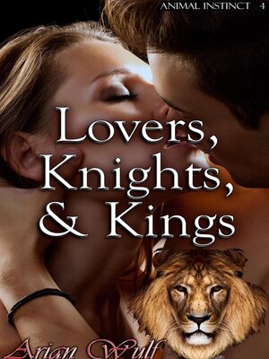 cover image of Lovers, Knights, & Kings